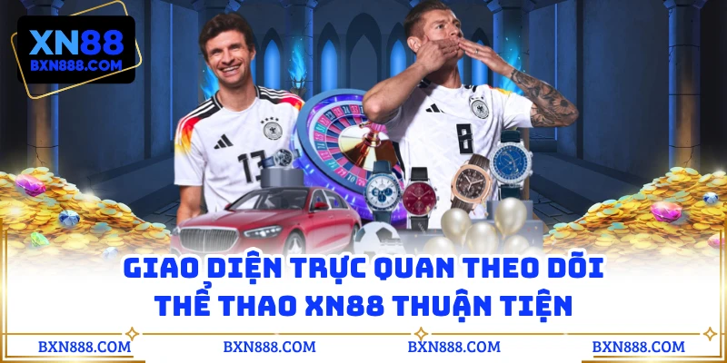 Giao diện trực quan theo dõi thể thao XN88 thuận tiện